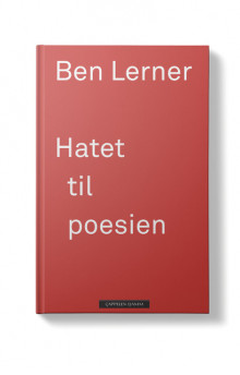 Hatet til poesien av Ben Lerner (Ebok)
