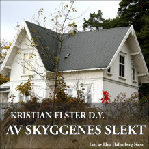 Av skyggenes slekt av Kristian Elster d.y. (Nedlastbar lydbok)