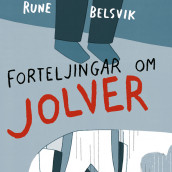 Forteljingar om Jolver av Rune Belsvik (Nedlastbar lydbok)