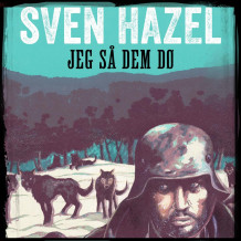 Jeg så dem dø av Sven Hazel (Nedlastbar lydbok)