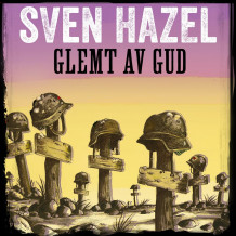 Glemt av Gud av Sven Hazel (Nedlastbar lydbok)