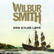 Den gylne løve av Wilbur Smith (Nedlastbar lydbok)