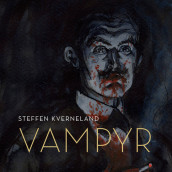 Vampyr av Steffen Kverneland (Nedlastbar lydbok)