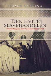 Den hvite slavehandelen av Roald Rynning (Ebok)