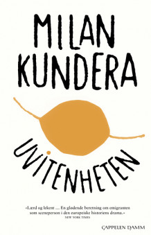 Uvitenheten av Milan Kundera (Heftet)