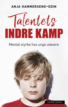 Talentets indre kamp av Anja Hammerseng-Edin (Innbundet)
