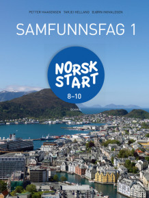 Norsk start 8-10 Samfunnsfag 1 av Petter Haagensen, Tarjei Helland og Bjørn Ingvaldsen (Innbundet)