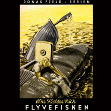 Flyvefisken av Øvre Richter Frich (Nedlastbar lydbok)