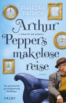 Arthur Peppers makeløse reise av Phaedra Patrick (Ebok)