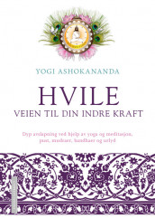 Hvile av Yogi Ashokananda (Heftet)