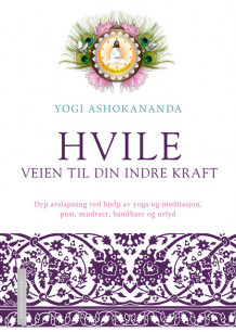 Hvile av Yogi Ashokananda (Heftet)