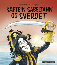 Kaptein Sabeltann og sverdet av Terje Formoe (Innbundet)