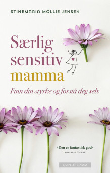 Særlig sensitiv mamma av Stinemaria Mollie Jensen (Ebok)