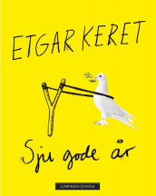 Sju gode år av Etgar Keret (Ebok)