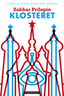 Klosteret av Zakhar Prilepin (Ebok)
