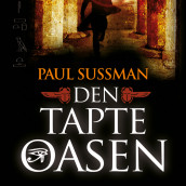 Den tapte oasen av Paul Sussman (Nedlastbar lydbok)