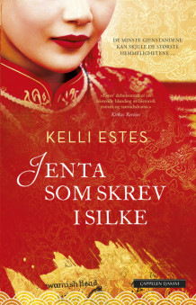 Jenta som skrev i silke av Kelli Estes (Innbundet)