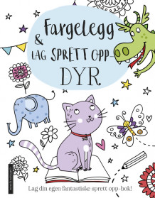 Fargelegg & lag sprett opp-dyr av Elizabeth Golding (Heftet)