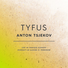 Tyfus av Anton Tsjekhov (Nedlastbar lydbok)