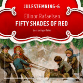 Fifty shades of red av Ellinor Rafaelsen (Nedlastbar lydbok)