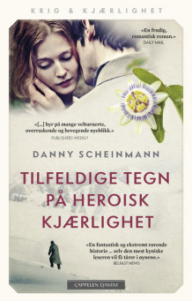 Tilfeldige tegn på heroisk kjærlighet av Danny Scheinmann (Heftet)