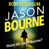 Hvem var Jason Bourne? - del 2 av Robert Ludlum (Nedlastbar lydbok)