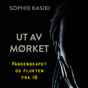 Ut av mørket av Sophie Kasiki (Nedlastbar lydbok)