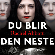 Du blir den neste av Rachel Abbott (Nedlastbar lydbok)