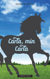 Carla, min Carla av Ingeborg Arvola (Heftet)