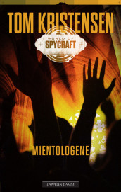 World of spycraft: Mientologene av Tom Kristensen (Heftet)