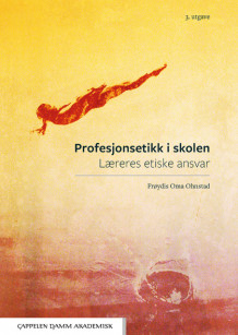 Profesjonsetikk i skolen av Frøydis Oma Ohnstad (Heftet)