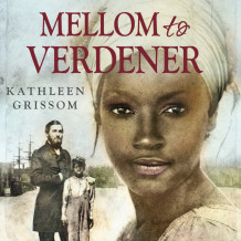 Mellom to verdener av Kathleen Grissom (Nedlastbar lydbok)