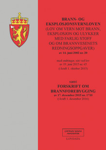 Brann- og eksplosjonsvernloven m/forskrift om brannforebygging (Heftet)