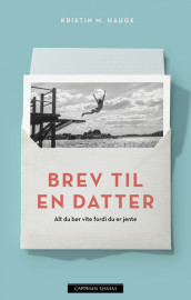 Brev til en datter av Kristin M. Hauge (Innbundet)