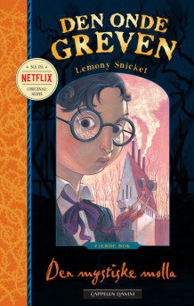 Den mystiske mølla av Lemony Snicket (Heftet)