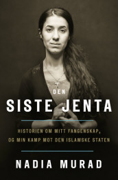 Den siste jenta av Nadia Murad (Ebok)