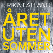 Året uten sommer av Erika Fatland (Nedlastbar lydbok)