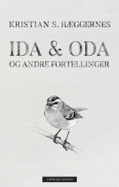 Ida & Oda og andre fortellinger av Kristian S. Hæggernes (Ebok)