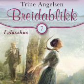 I glasshus av Trine Angelsen (Nedlastbar lydbok)