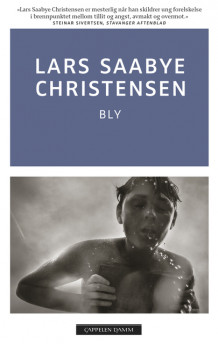 Bly av Lars Saabye Christensen (Heftet)