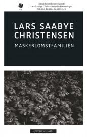 Maskeblomstfamilien av Lars Saabye Christensen (Heftet)