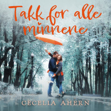 Takk for alle minnene av Cecelia Ahern (Nedlastbar lydbok)