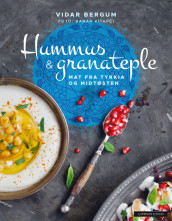 Hummus og granateple av Vidar Bergum (Innbundet)