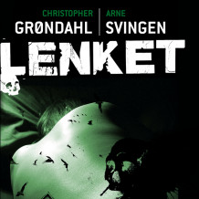 Lenket av Arne Svingen og Christopher Grøndahl (Nedlastbar lydbok)