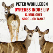 Dyrenes indre liv av Peter Wohlleben (Nedlastbar lydbok)