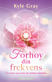 Forhøy din frekvens av Kyle Gray (Ebok)