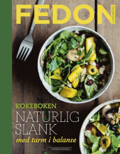 Kokeboken naturlig slank med tarm i balanse av Fedon Alexander Lindberg (Innbundet)