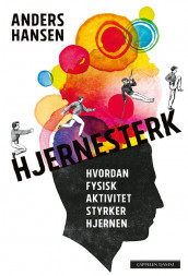 Hjernesterk av Anders Hansen (Ebok)