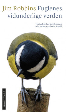 Fuglenes vidunderlige verden av Jim Robbins (Innbundet)