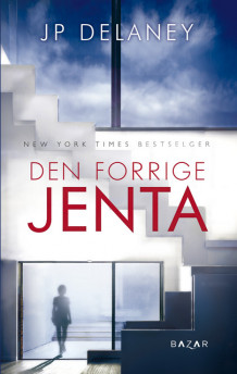 Den forrige jenta av JP Delaney (Ebok)